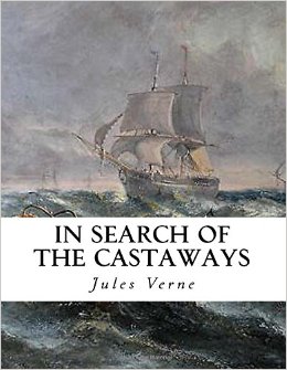 In Search of the Castaways: The Children of Captain Grant Jules Verne