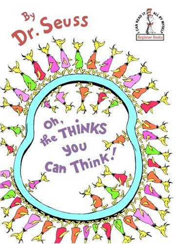 Cover of Oh, the THINKS you can Think!