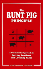 Cover of The Runt Pig Principle: A Fundamental Approach to Solving Problems and Creating Value