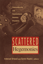 Cover of Scattered Hegemonies: Postmodernity and Transnational Feminist Practices