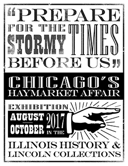 Exhibit poster for "Prepare for the Stormy Times Before Us": Chicago's Haymarket Affair