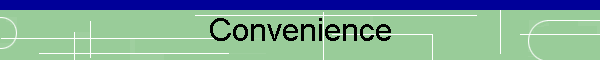 Convenience