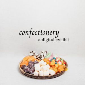 Link to Confectionery Digital Exhibit