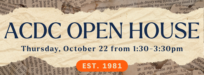 ACDC Open House on Thursday, October 22 from 1:30-3:30pm