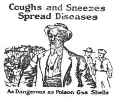sketch of a man distanced from a crowd with the caption, "coughs and sneezes spread diseases, as dangerous as poison gas shells"