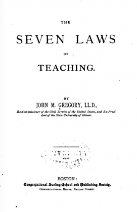 Seven Laws of Teaching by John M. Gregory (1886)