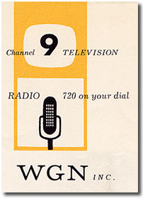 Advertisement for WGN: "Channel 9 Television, Radio 720 on your dial"