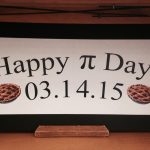 Pi Day Exhibit, Happy Pi Day