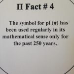 Pi Day Exhibit, Fun Fact 4
