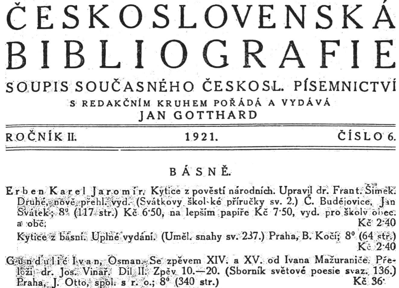 The first few items that appeared in the 1921:6 issue under the heading of poetry