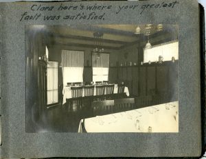 A picture of the Phi Delta Theta dining room from Clara's scrapbook, which is filled with witty remarks. "Clara here's where your greatest fault was satisfied." From RS 41/20/238