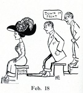 The above cartoon was included in the 1911 class calendar. The caption reads, "Feb. 18- Illinois subdues Maroons; Clara Cronk's hat in front row." From the 1912 Illio. In the same issue, she wrote, "Do you really think I will get roasted in the Illio?" (p. 199)