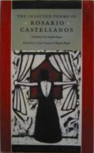 The Selected Poems of Rosario Castellanos