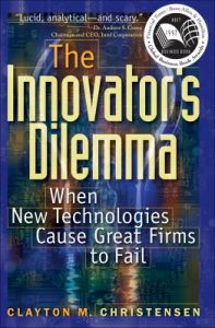 Cover of The Innovator's Dilemma: When New Technologies Cause Great Firms to Fail