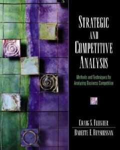 Cover of Strategic and Competitive Analysis: Methods and Techniques for Analyzing Business Competition