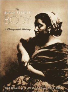 Cover of The Black Female Body: A Photgraphic History