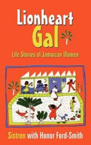 Cover of Lionheart Gal: Life Stories of Jamaican Women