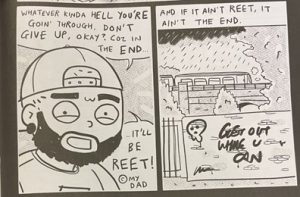 Two black and white comic panels. The first panel shows Lewis Hancox an adult male with a speech bubble that says, "Whatever kinda hell you're goin' through, don't give up, okay? Coz in the end, it'll be reet! Copyright my dad". The second panel shows a drawing of a cityscape with the words, "And if it ain't reet, it ain't the end". 