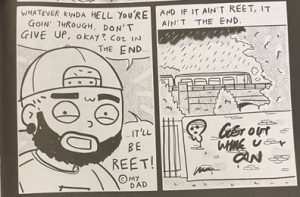 Two black and white comic panels. The first panel shows Lewis Hancox an adult male with a speech bubble that says, "Whatever kinda hell you're goin' through, don't give up, okay? Coz in the end, it'll be reet! Copyright my dad". The second panel shows a drawing of a cityscape with the words, "And if it ain't reet, it ain't the end".